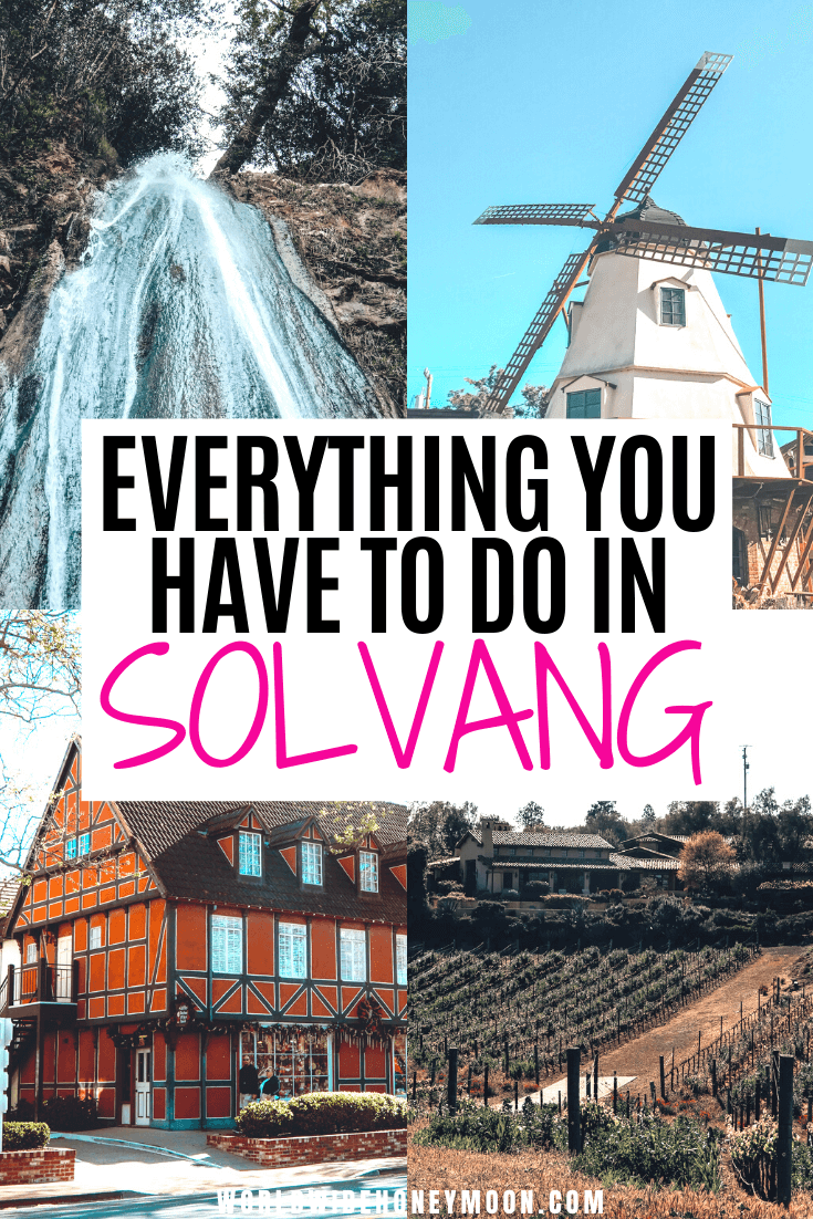 The 15 Best Things To Do In Solvang CA World Wide Honeymoon