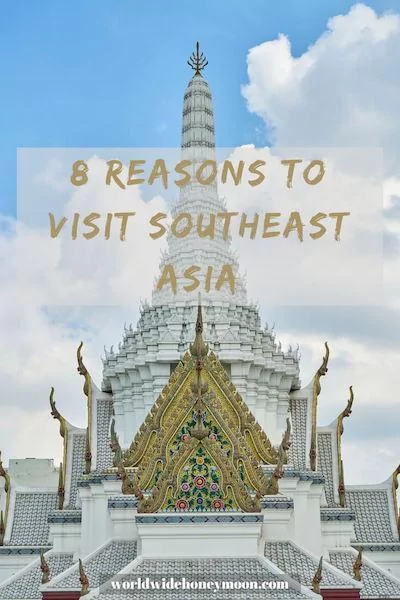 8 Reasons to Visit Southeast Asia Pin with white temple