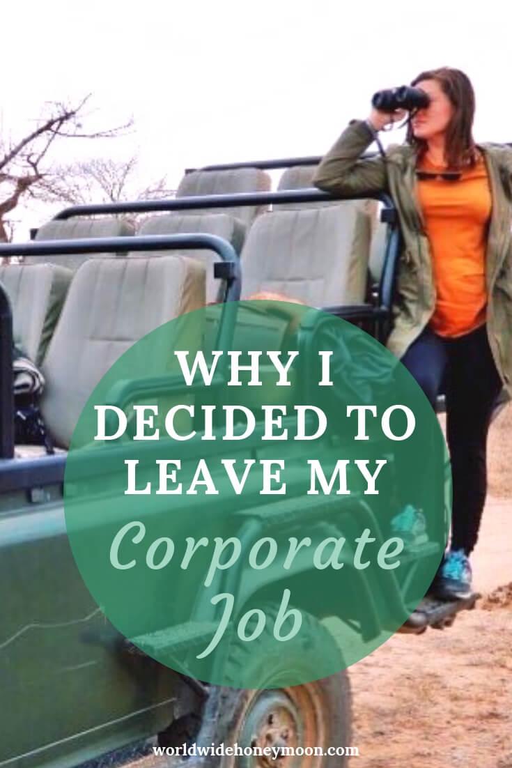 Why I Decided to Leave My Corporate Job 2