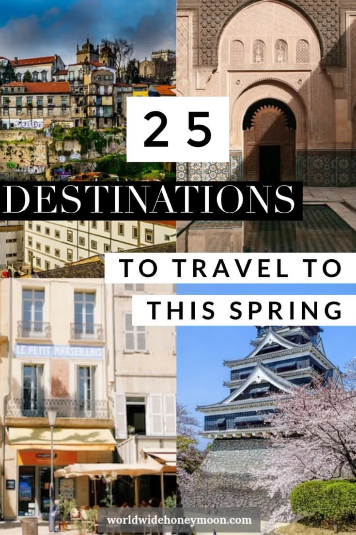 25 Destinations to Travel to This Spring Pin