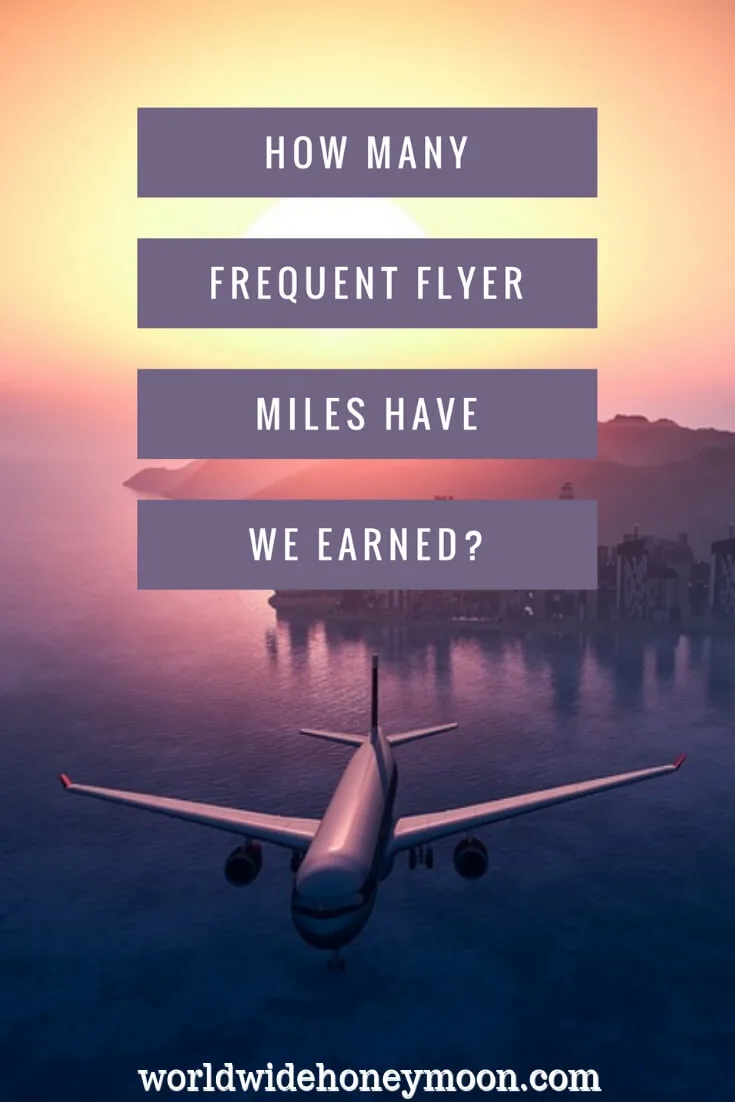 How Many Frequent Flyer Miles Have We Earned