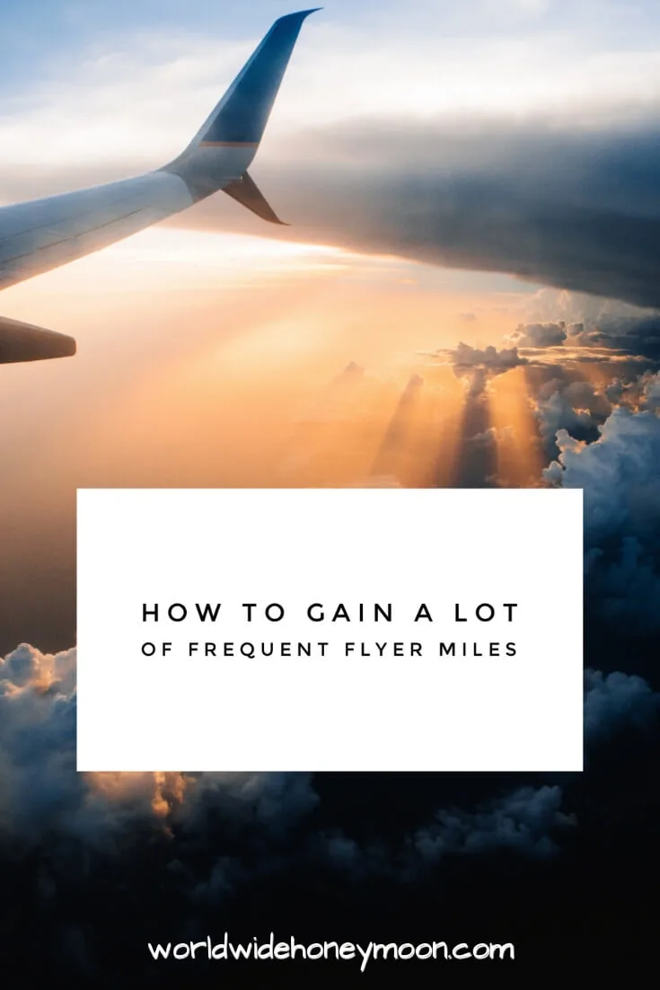 How to Gain a Lot of Frequent Flyer Miles