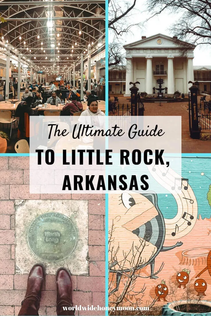 The Ultimate Guide to Little Rock, Arkansas
