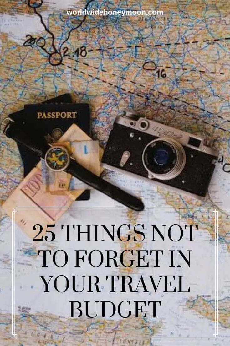 25 Things Not to Forget in Your Travel Budget