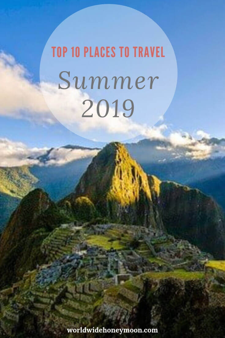 Top 10 places to travel summer 2019