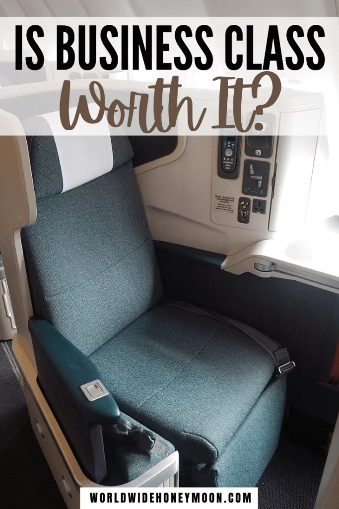 Is Business Class Worth It? - World Wide Honeymoon