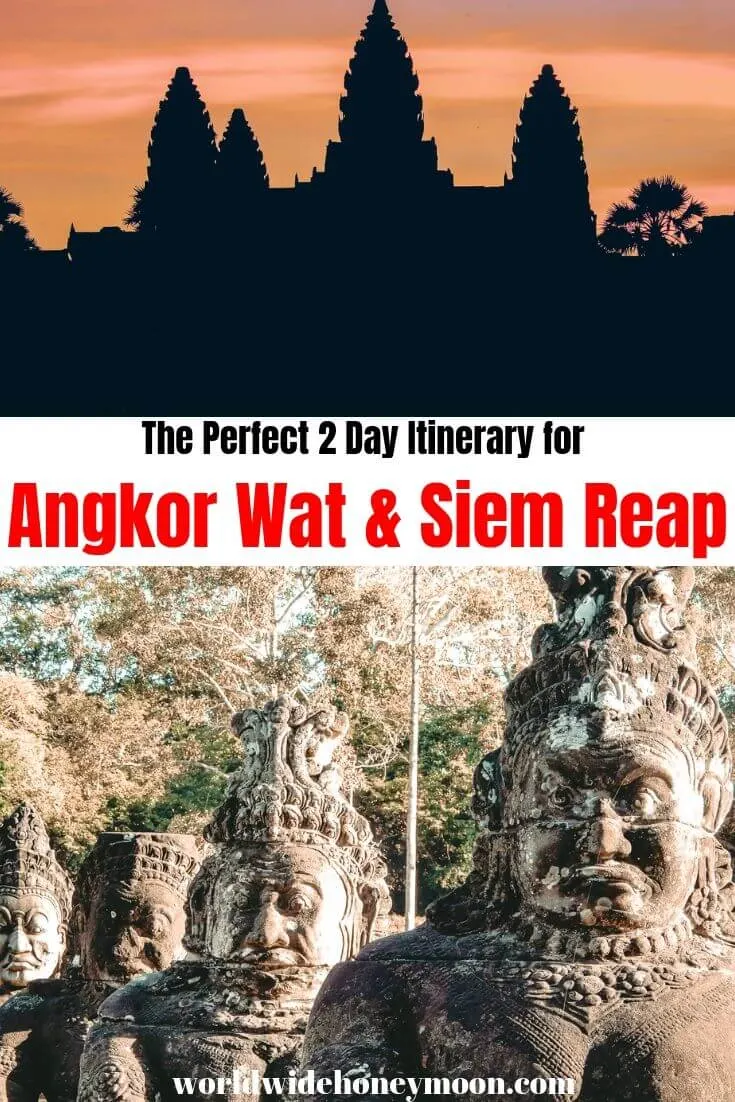 The Perfect 2 Day itinerary for Angkor Wat and Siem Reap