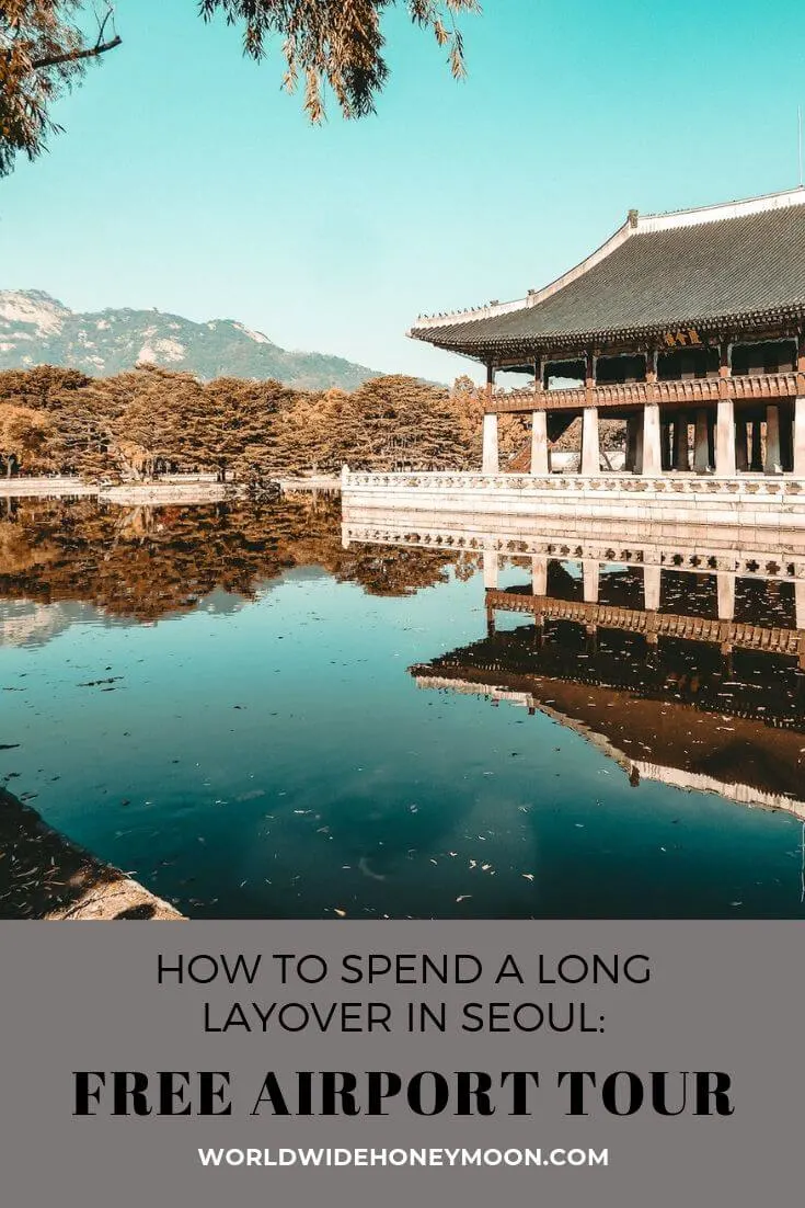 How to Spend a Long Layover in Seoul- Free airport tour