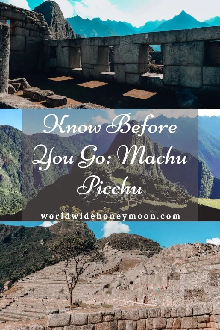 Know Before You Go- Machu Picchu