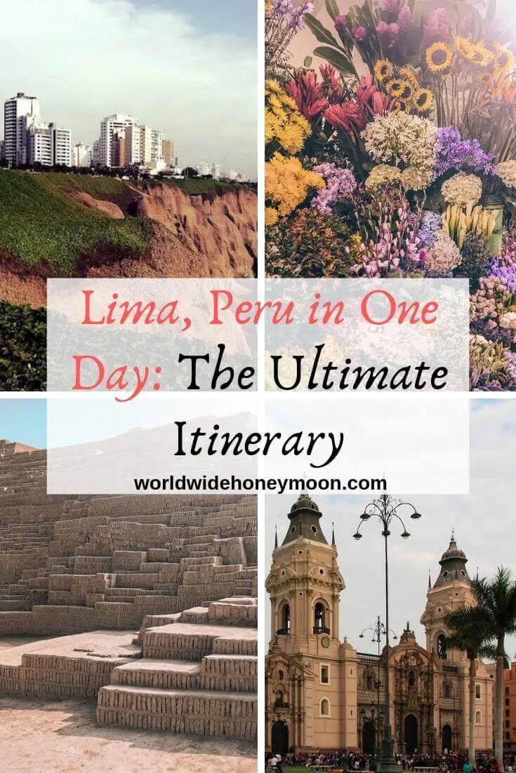 Lima, Peru in One Day - The Ultimate Itinerary