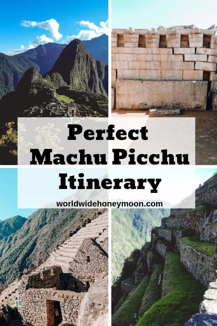 Perfect Machu Picchu Itinerary
