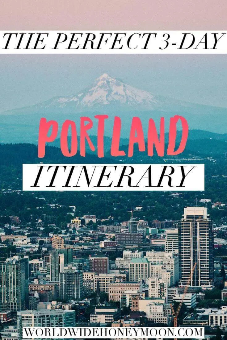 The Perfect 3-Day Portland Itinerary