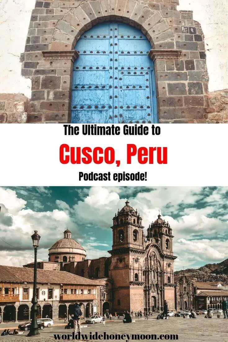 Travel to Cusco Peru Podcast Episode