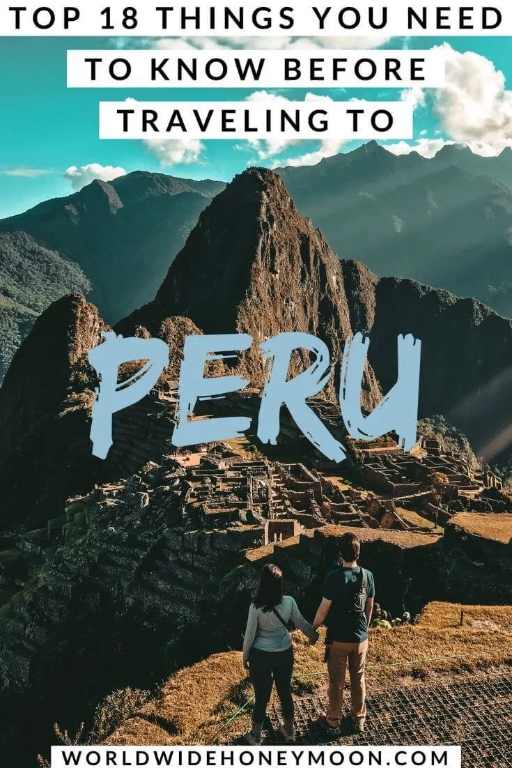 Top 18 Things to Know Before Traveling To Peru