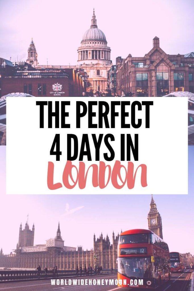 The Perfect 4 Days in London Itinerary World Wide Honeymoon