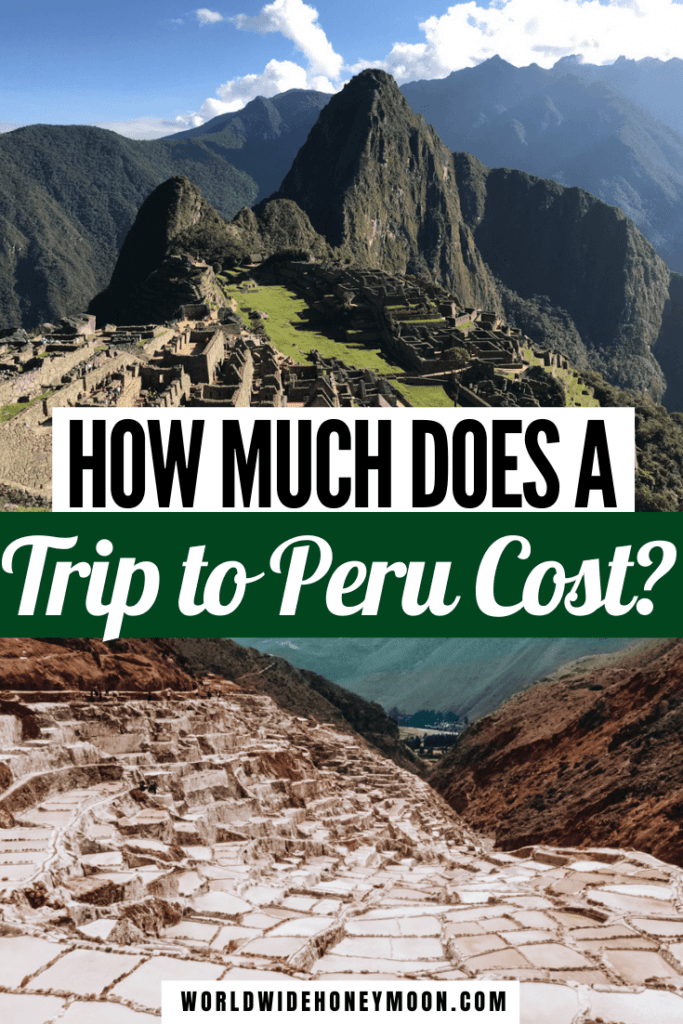 How Much Does a 10Day Trip to Peru Cost? World Wide Honeymoon
