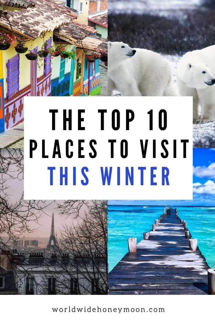 The Top 10 Places to Visit This Winter