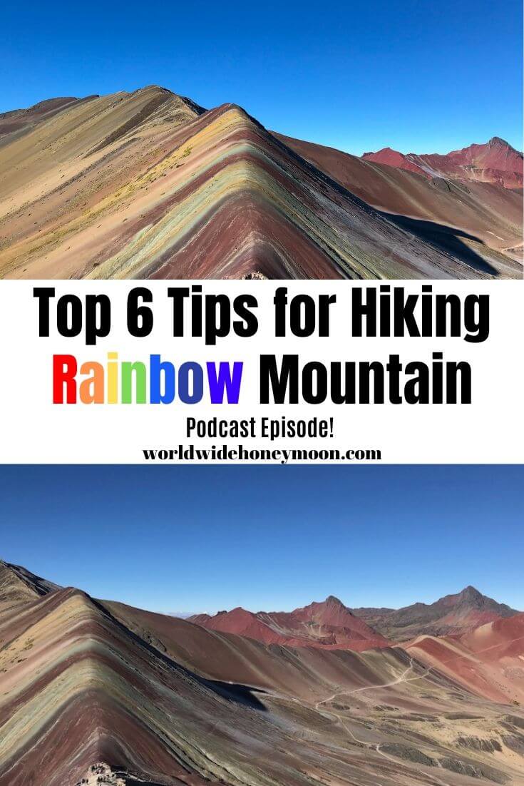 Top 6 Tips for Hiking Rainbow Mountain Podcast Episode