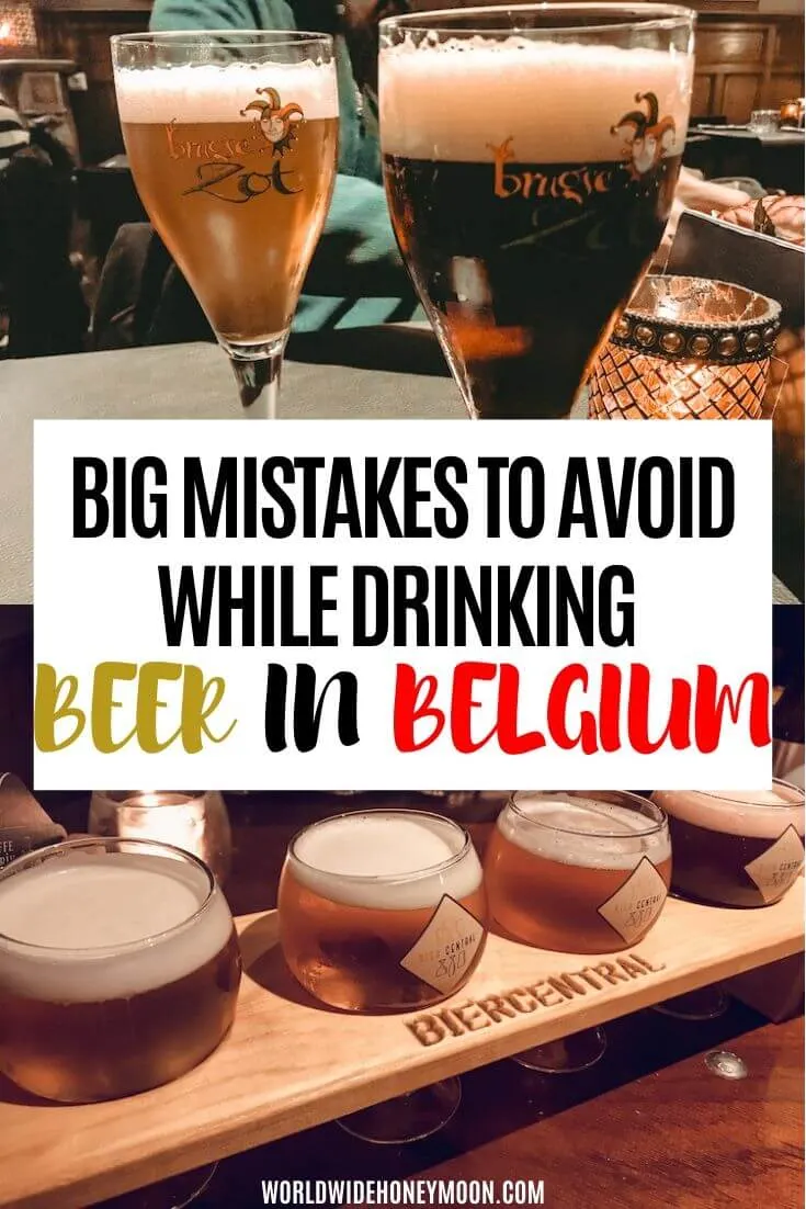 Big Mistakes to Avoid While Drinking Beer In Belgium - Travel to Belgium - Bruges Belgium - Antwerp Belgium - Brussels Belgium Travel