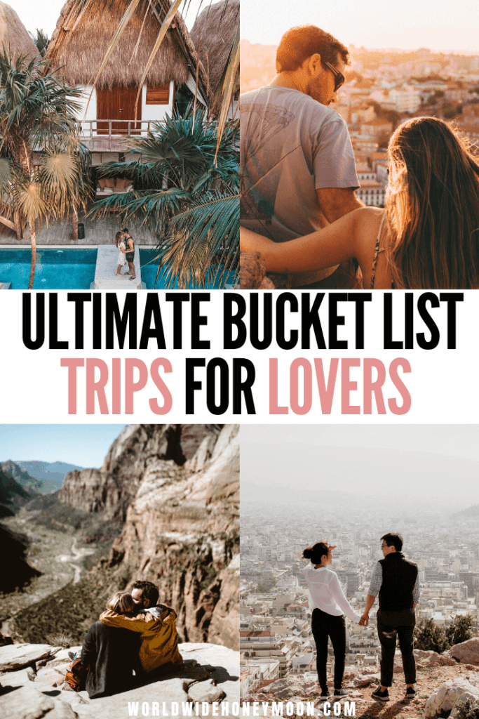 The Ultimate Couple's Travel Bucket List 27 Bucket List Ideas For