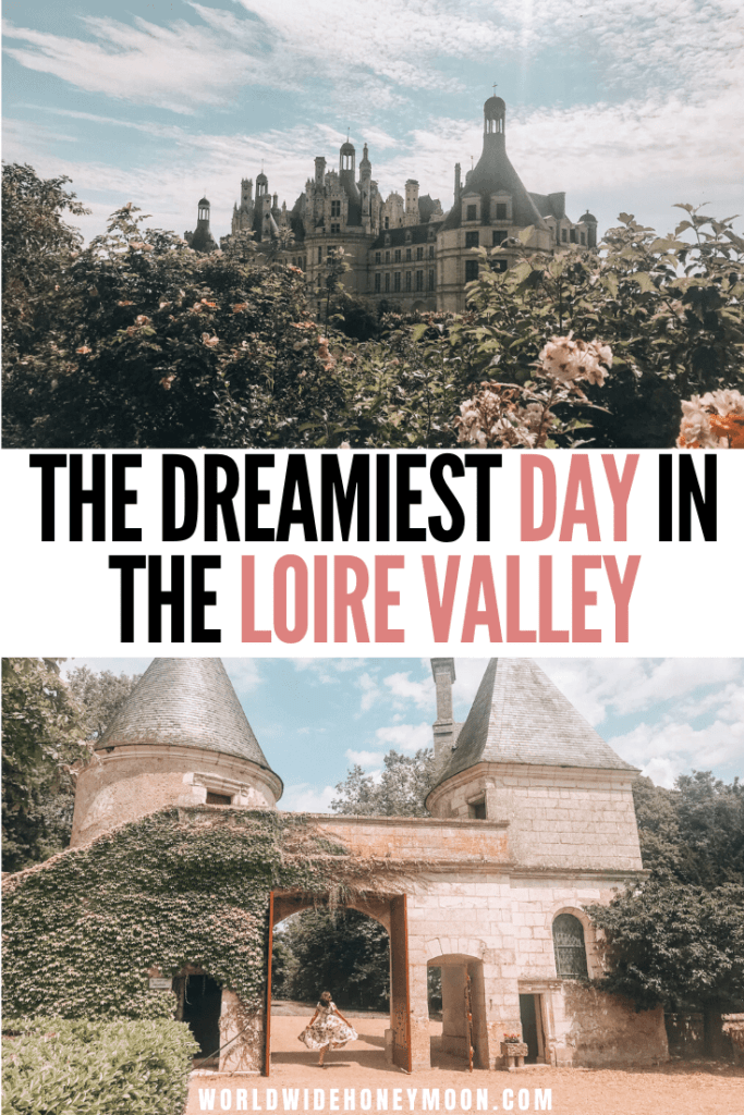 The Perfect Loire Valley Itinerary Loire Valley Highlights Tour from