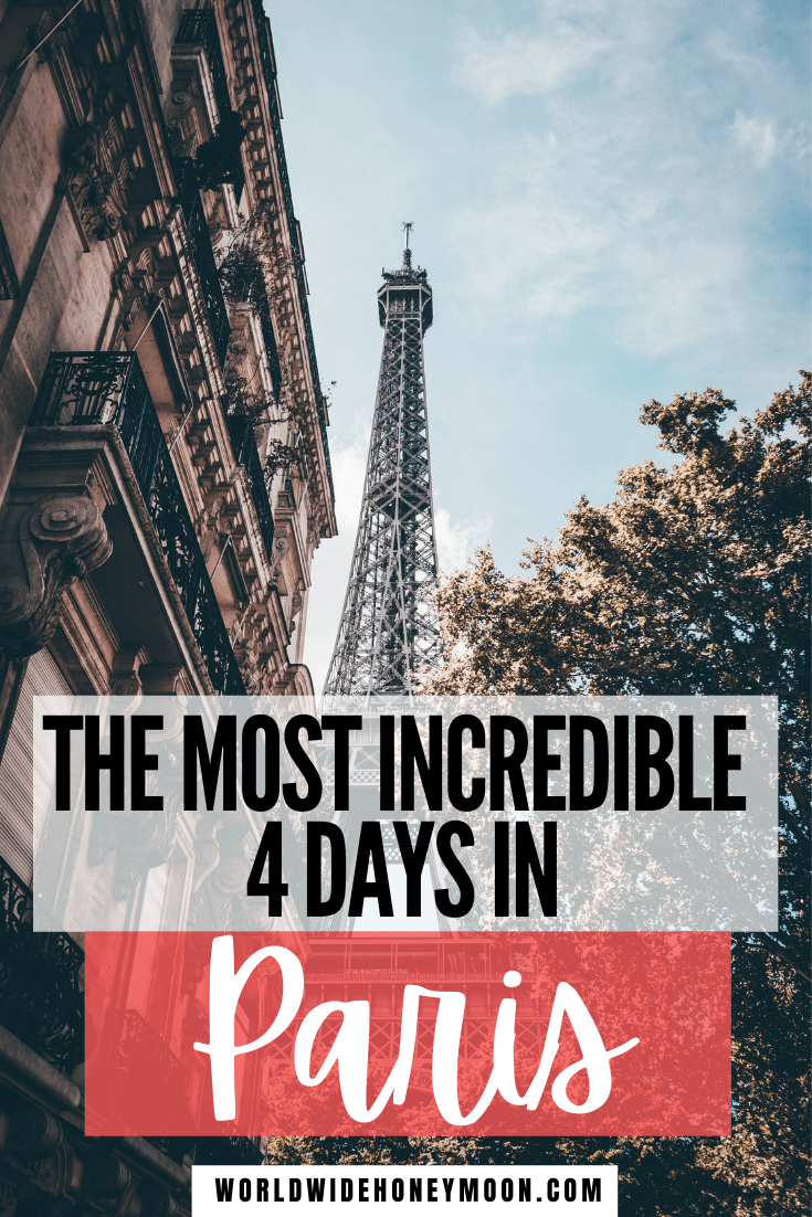 4 Days in Paris: The Best Paris Itinerary in 4 Days (With Hidden Gems!) - World Wide Honeymoon