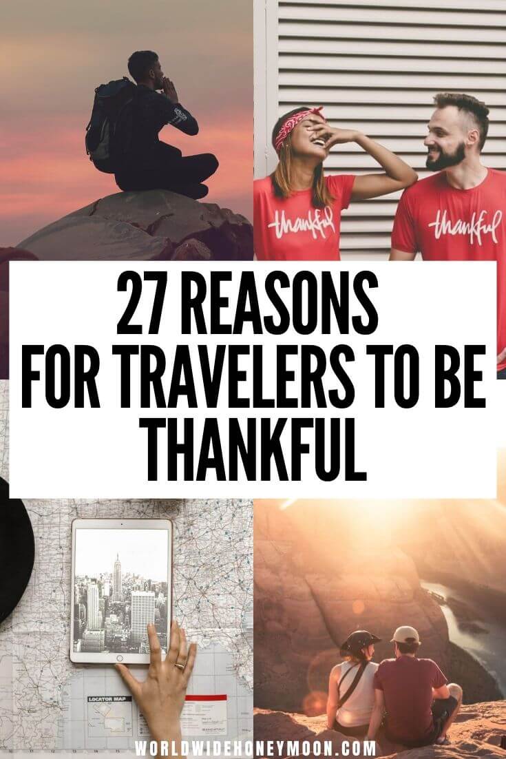 Thankful Traveler | Things to be Thankful For | Things to Be Grateful For | List of Things to be Thankful For | Ideas Things to be Thankful For | Things to be Greatful For | Positive Thoughts | Positive Vibes | Travel Bloggers to Follow | Travel Bloggers | Travel Tips #traveltips #thankful #thingstobethankfulfor #blessed