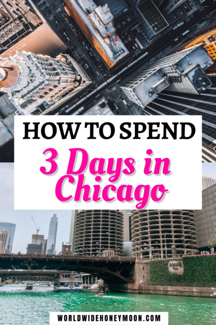 3 Days In Chicago Itinerary Weekend In Chicago With Local Tips World Wide Honeymoon