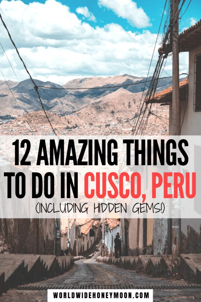 These are hands down the best things to do in Cusco Peru | Cusco Peru Things to do | Top Things to do in Cusco | Free Things to do in Cusco | Cusco Peru Photography | Cusco Hidden Gems | Cusco Peru Food | Cusco Peru Hotels | Cusco Peru Market | Cusco Peru Travel | Machu Picchu | Rainbow Mountain | Sacred Valley | Travel tips for Cusco | Peru Travel Itinerary #peru #cusco #machupicchu #sacredvalley #cuscoperu