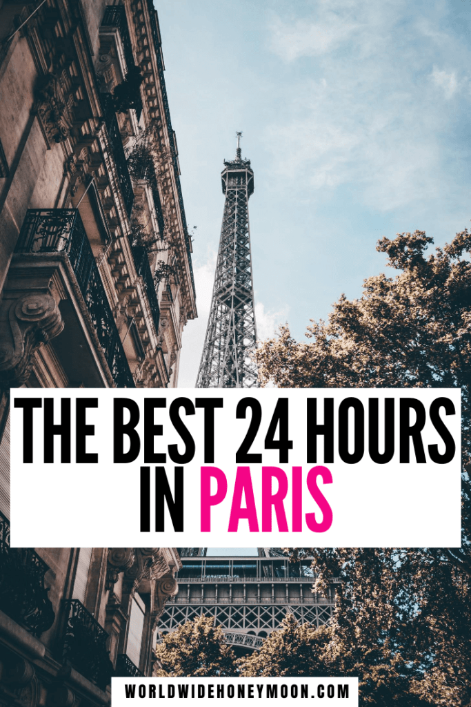 How to See Paris in a Day: The Perfect 1 day in Paris Itinerary (Plus a Map)! - World Wide Honeymoon