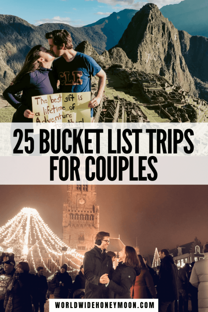 The Ultimate Couple's Travel Bucket List 27 Bucket List Ideas For