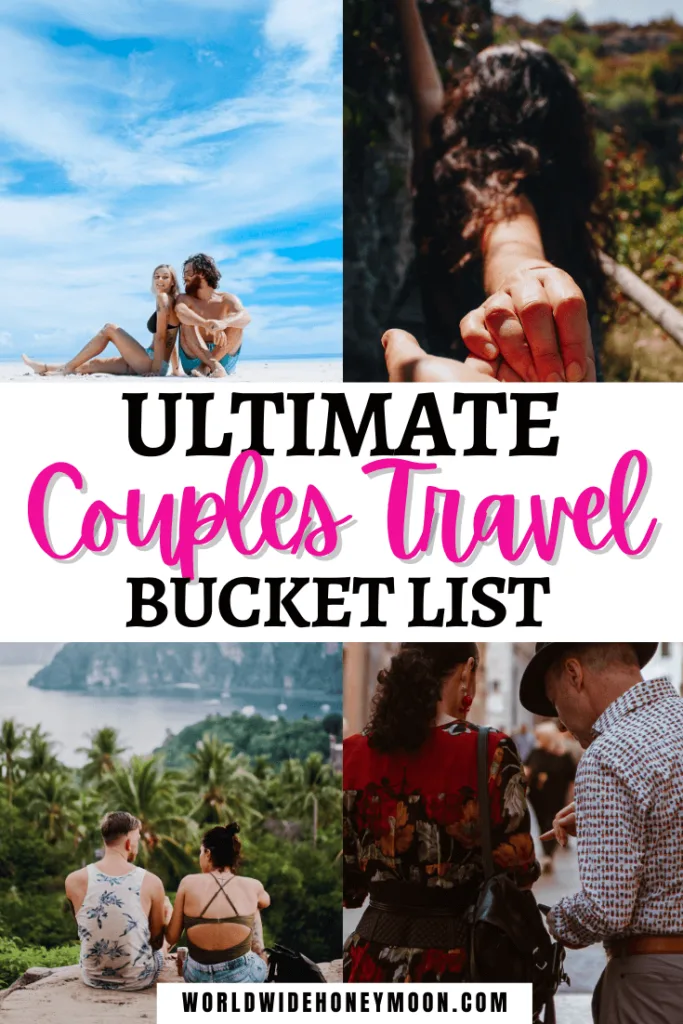 Ultimate Couples Travel Bucket List