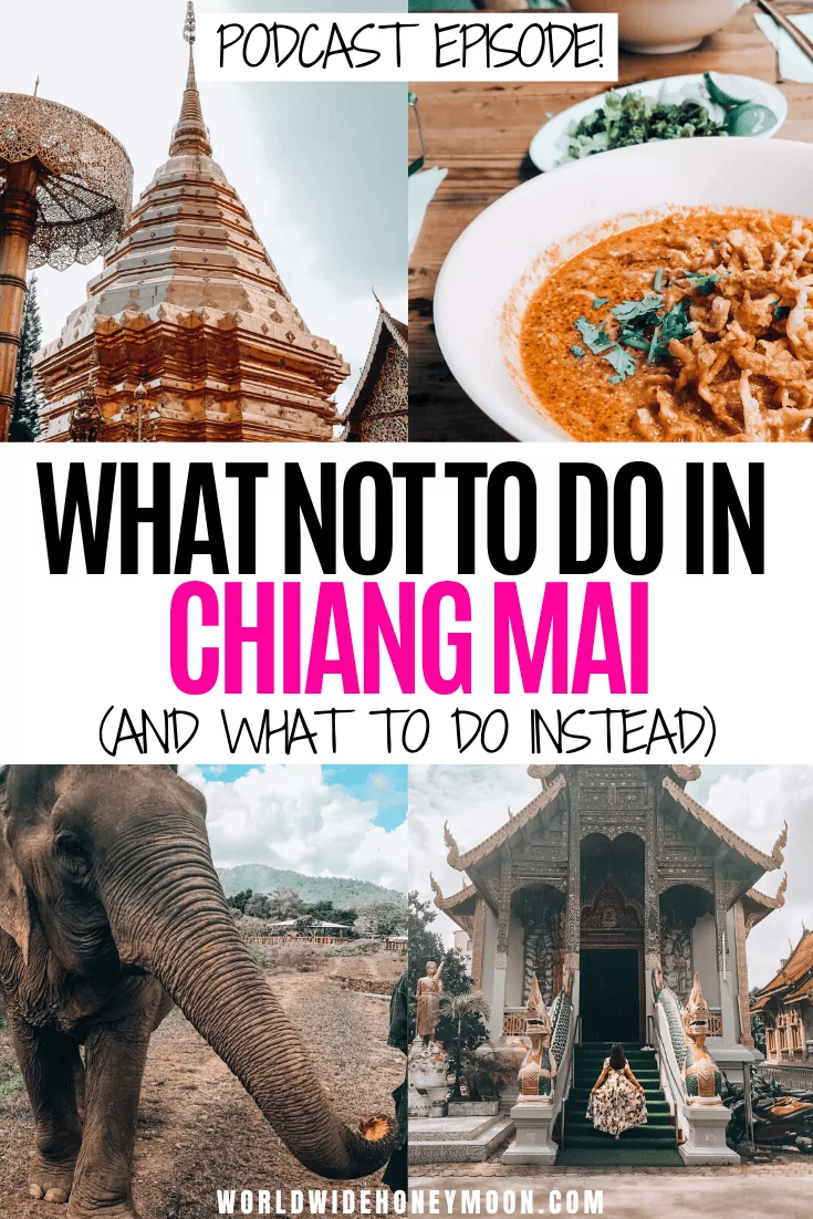 What NOT to do in Chiang Mai (And What to do Instead) | Chiang Mai Thailand Things to do | Chiang Mai Thailand Things to do Bucket Lists | Chiang Mai Bucket List | Best Things to do in Chiang Mai Thailand | Unique Things to do in Chiang Mai | Chiang Mai Mistakes to Avoid | Chiang Mai Travel Guide #chiangmaithailand #thingstodoinchiangmai #thailandtravel #podcastepisode