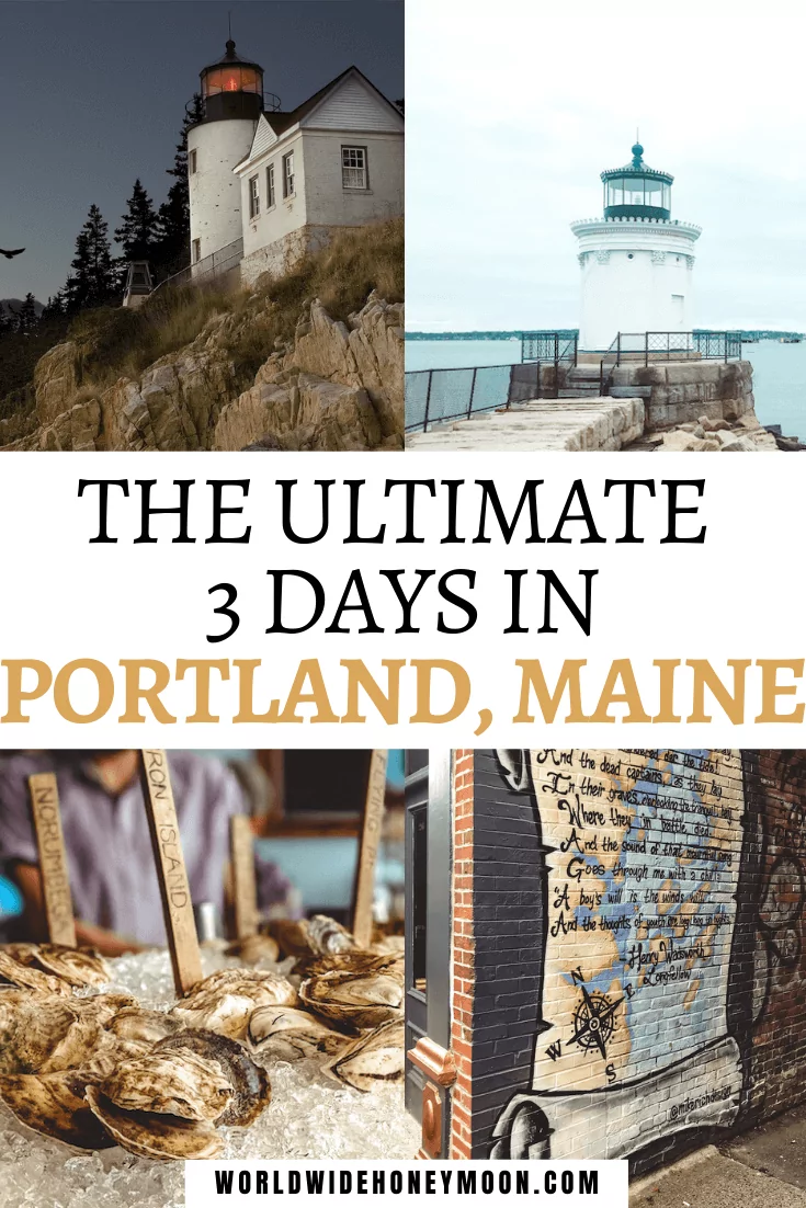 How to Spend 3 Days in Portland Maine | Photos top right going clockwise: Bug Lighthouse, wall with poem on it, oysters at a bar, and another lighthouse at sunset overlooking the sea