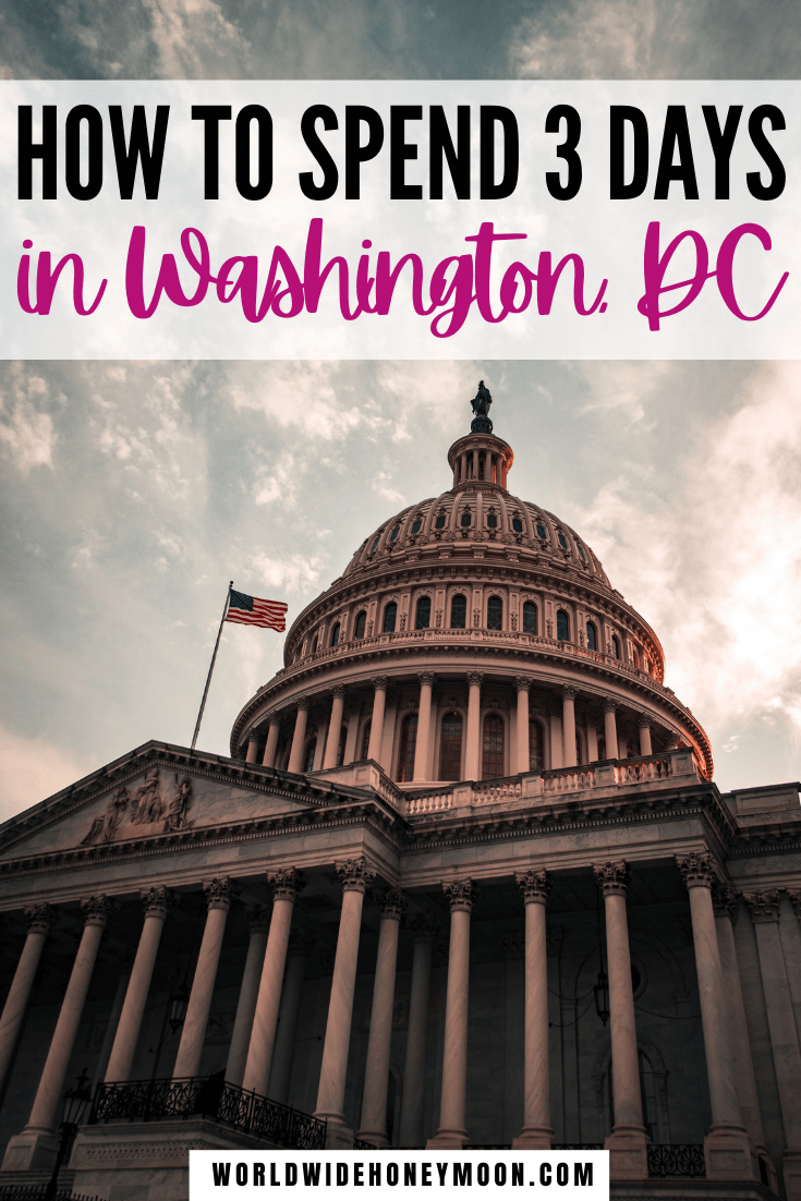 How to Spend the Perfect 3 Days in DC | 3 Days in Washington DC Itinerary | 3 Days in Washington DC Travel Guide | Washington DC Things to do in 3 Days | Things to do in Washington DC | Washington DC Itinerary | Washington DC Itinerary First Time | Washington DC 3 Day Itinerary | Washington DC Travel Guide | Washington DC Travel Tips | Washington DC Travel Outfit | Washington DC First Time | First Time in DC | First Time in Washington DC | North America Destinations