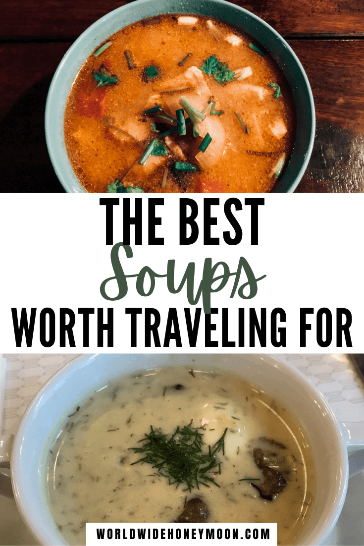 Best Soups in the World Worth Traveling For World Wide Honeymoon
