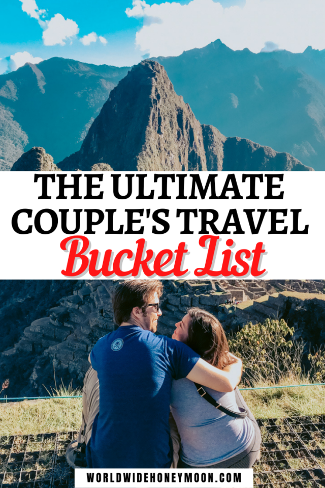The Ultimate Couple's Travel Bucket List 27 Bucket List Ideas For