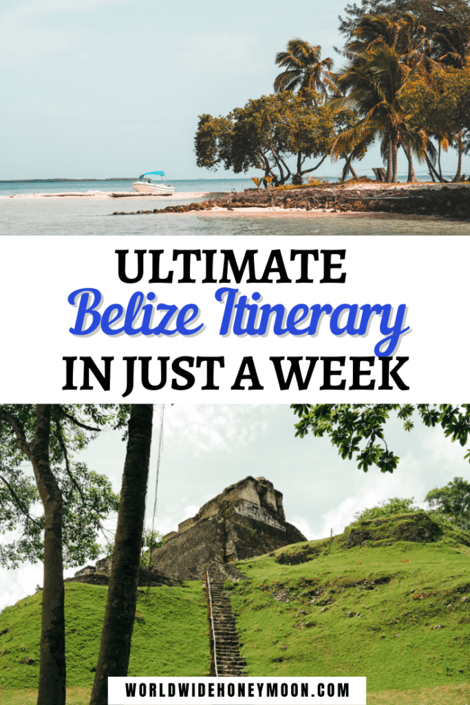 Ultimate Belize Itinerary in Just a Week