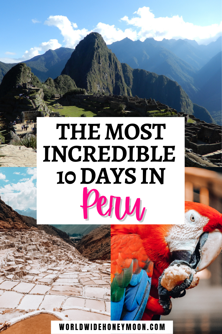 The Most Incredible 10 Days in Peru