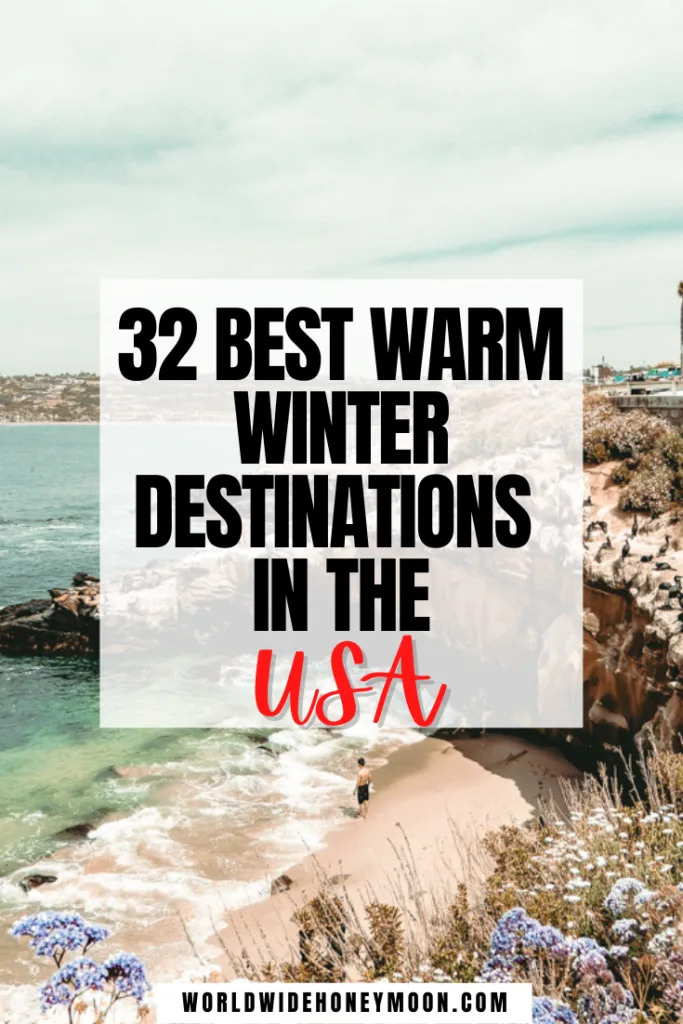 32 Best Warm Winter Destinations in the USA