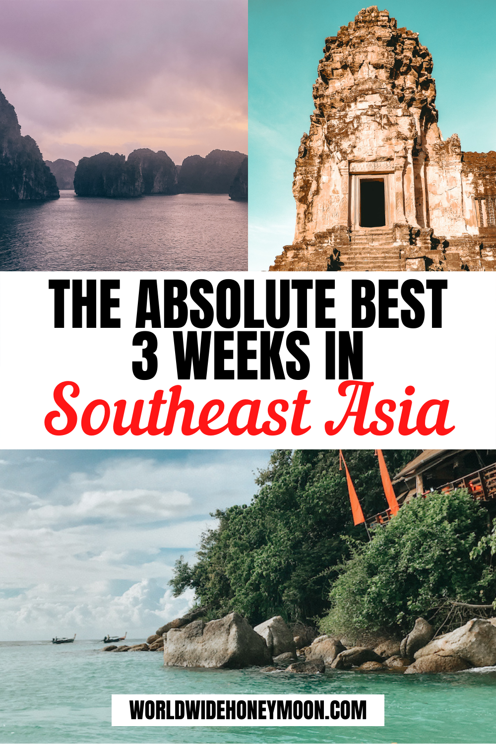 Absolute Best 3 Weeks in Southeast Asia