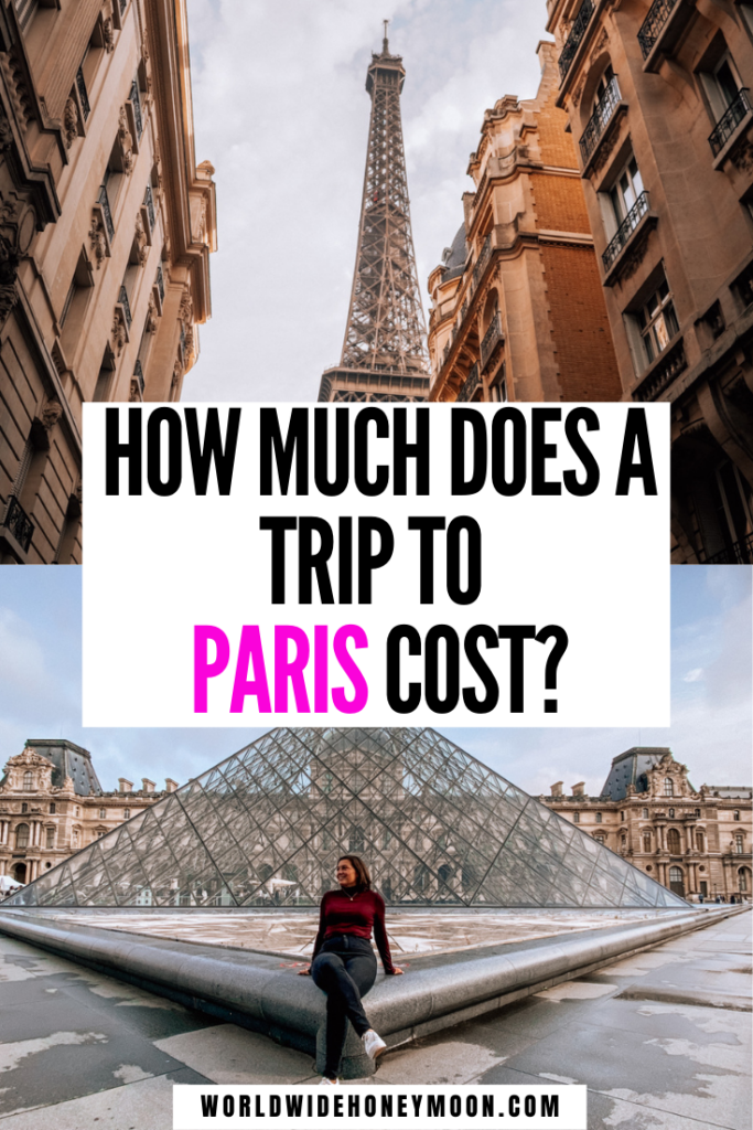 How Much Does a Trip to Paris Cost? The Perfect Budget For Paris in 2025 World Wide Honeymoon