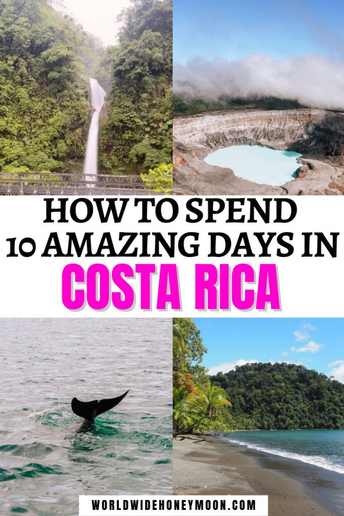 How to Spend 10 Amazing Days in Costa Rica