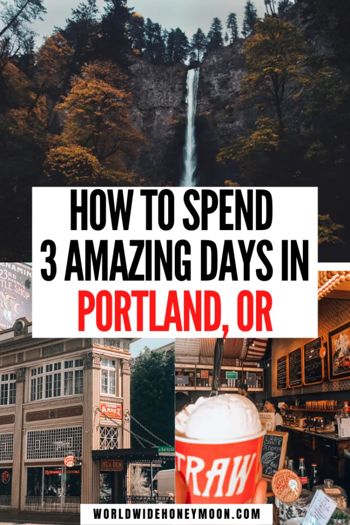 How to Spend 3 Amazing Days in Portland OR