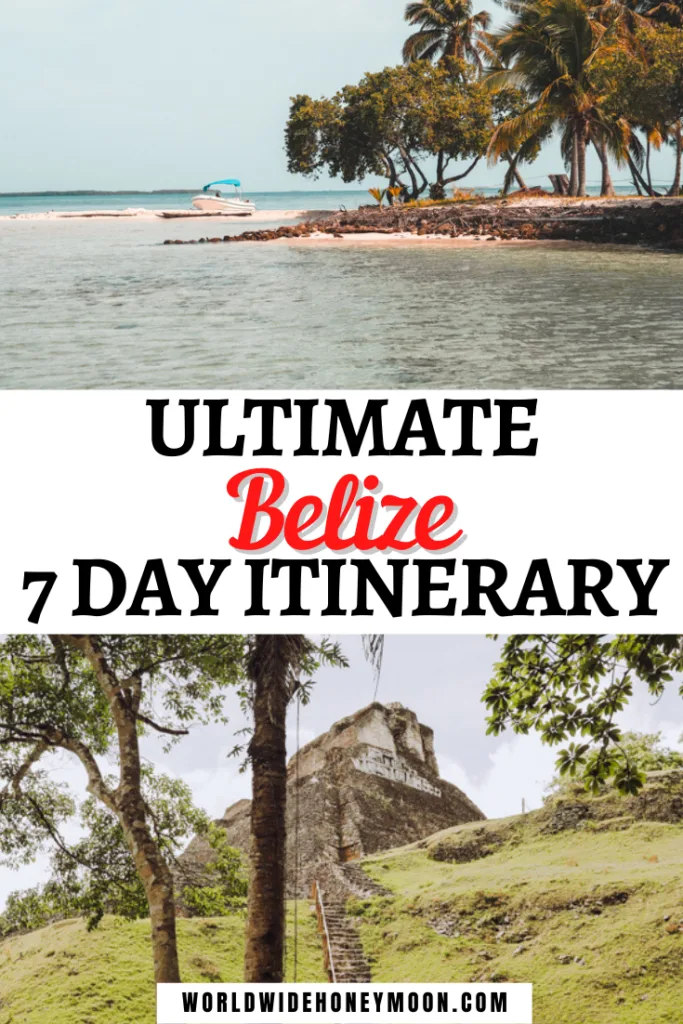 Ultimate Belize 7 Day Itinerary