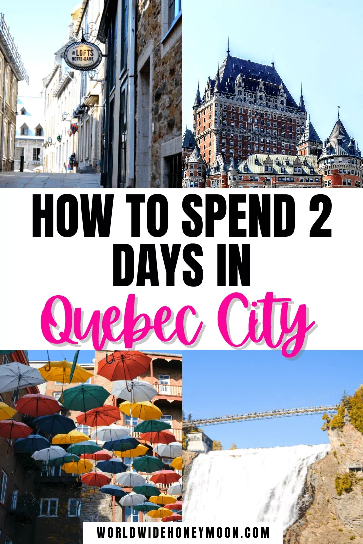 How to Spend 2 Days in Quebec City | Photos top right going clockwise: Chateau Frontenac, Montmorency Falls, umbrellas over a street, and an old street