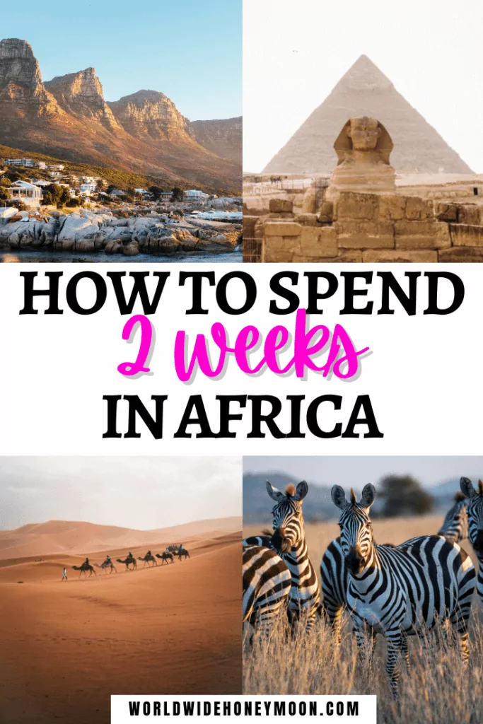 How to Spend 2 Weeks in Africa