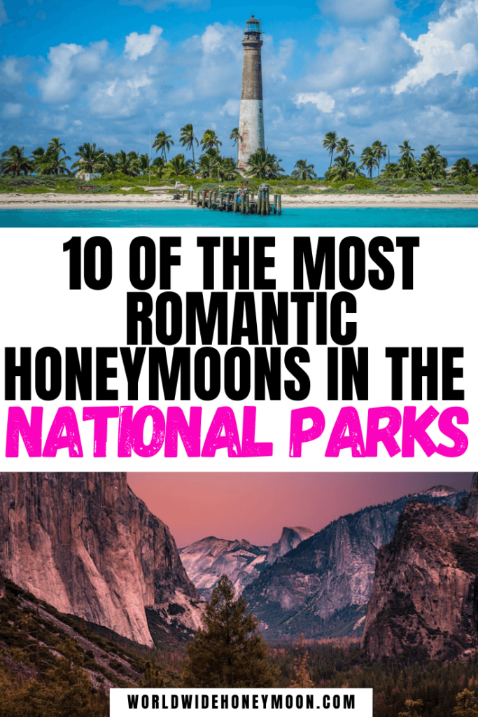 10 of the Most Romantic Honeymoons in the National Parks