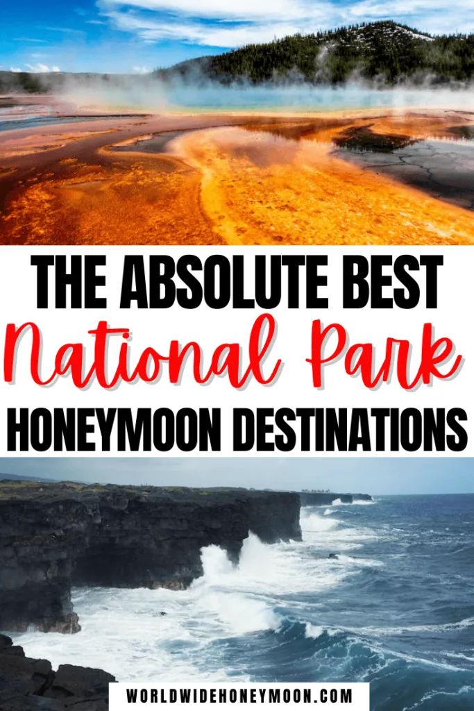 The absolute best national park honeymoon destinations