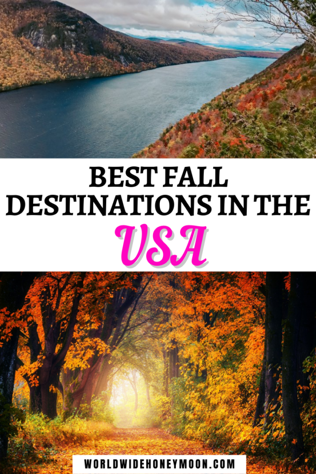 32 of the Best Fall Vacations in the US World Wide Honeymoon